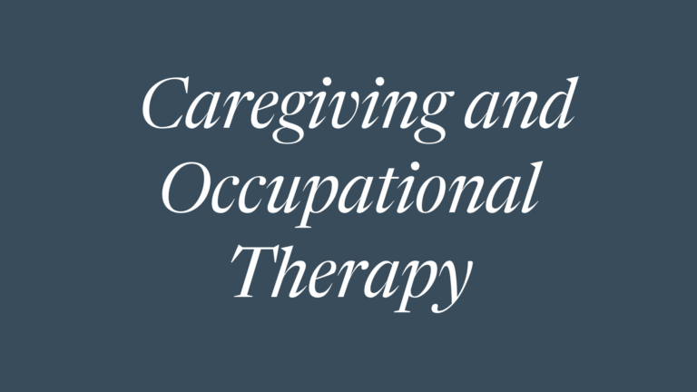 Caregiving and Occupational Therapy