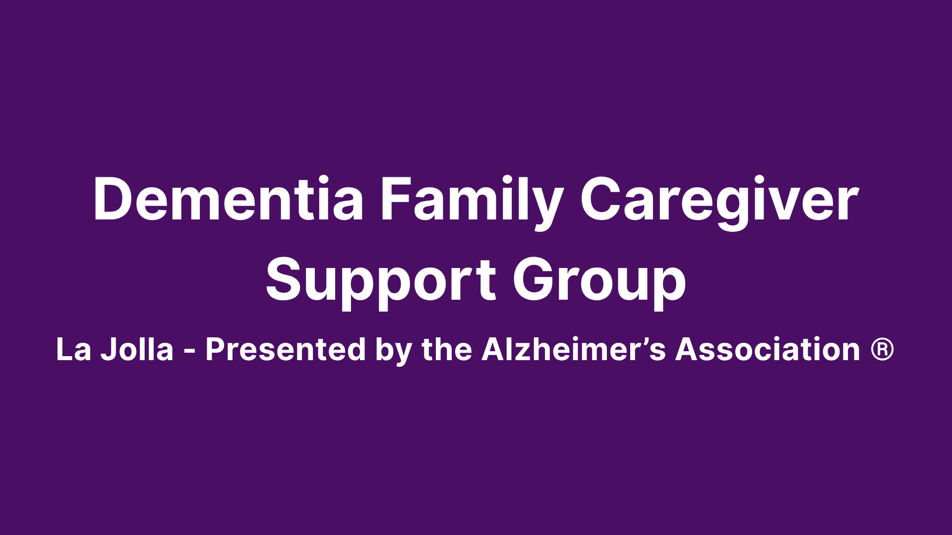 Dementia Family Caregiver Support Group