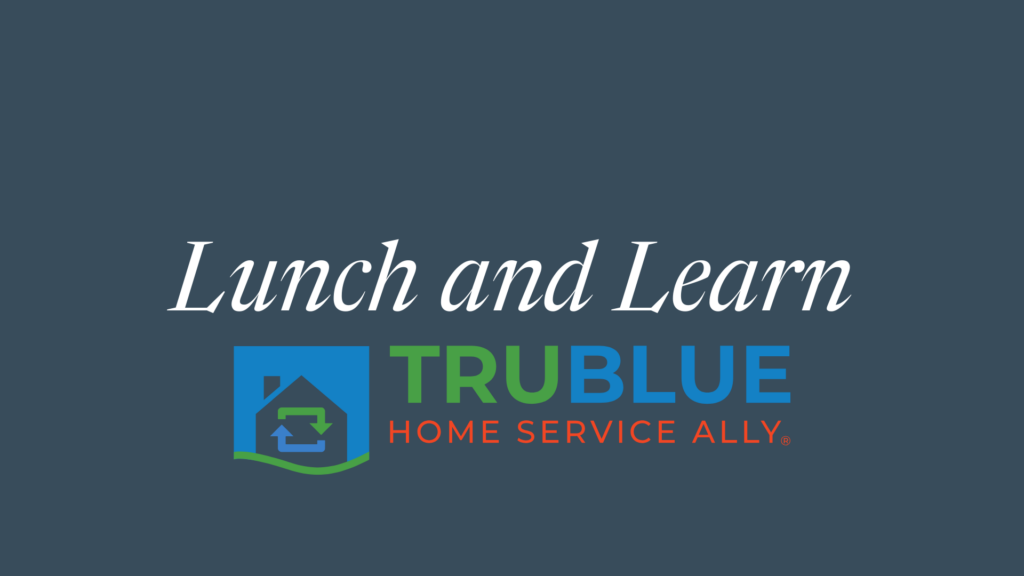 Lunch and Learn with TruBlue Home Service Ally